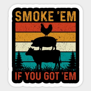 Smoke 'Em If You Got 'Em Sticker